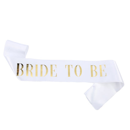 Bride to be satin sash bold letters white and gold